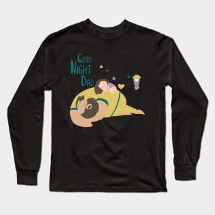 Good Night Dad Long Sleeve T-Shirt